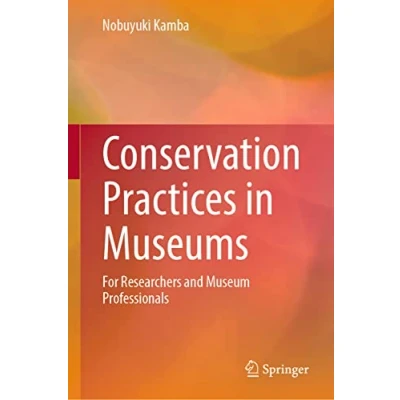 Abbildung von Conservation Practices in Museums: For Researchers and Museum Professionals