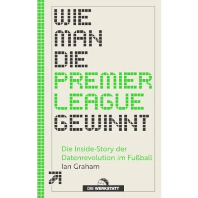 Abbildung von Wie man Die Premier League gewinnt: Inside Story der Datenrevolution im Fußball