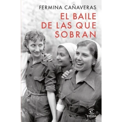 Abbildung von El baile de las que sobran (ESPASA NARRATIVA)