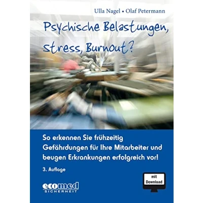 Abbildung von Psychische Belastungen, Stress, Burnout?: So erkennen Sie frühzeitig Gefährdungen für Ihre Mitarbeiter und beugen Erkrankungen erfolgreich vor! (mit Download)