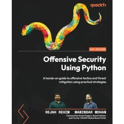 Abbildung von offensive Security using Python: A hands on guide to tactics and threat mitigation practical strategies