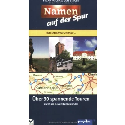 Abbildung von Namen auf der Spur: Touristische Erkundungen von Ostsee bis zum Thüringer Wald