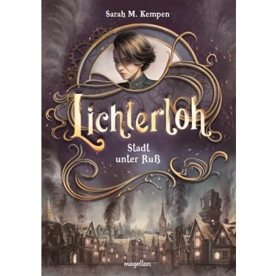 Abbildung von Lichterloh Stadt unter Ruß: Der Auftakt einer dystopischen Young Adult Trilogie