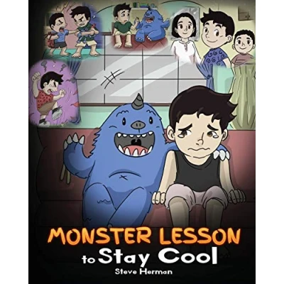 Abbildung von Monster Lesson to Stay Cool: My Helps Me Control Anger. A Cute Story Teach Kids about Emotions, Kindness and Anger Management.