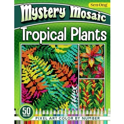 Abbildung von Tropical Plants Mystery Mosaics Color by Number: 50 Pixel Art Scenes of Verdant Beauty