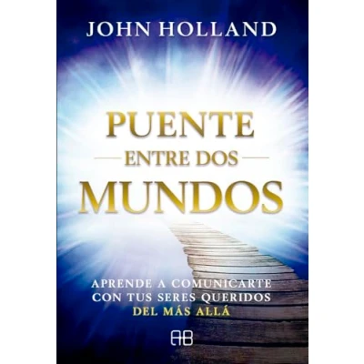 Abbildung von Puente entre dos mundos: Aprende a comunicarte con tus seres queridos del más allá