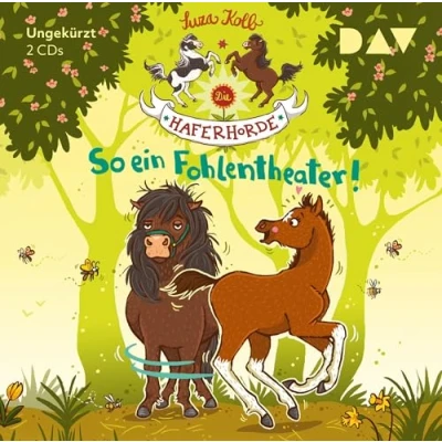 Abbildung von Die Haferhorde Teil 8: So ein Fohlentheater!: Ungekürzte Lesung mit Bürger Lars Dietrich (2 CDs)