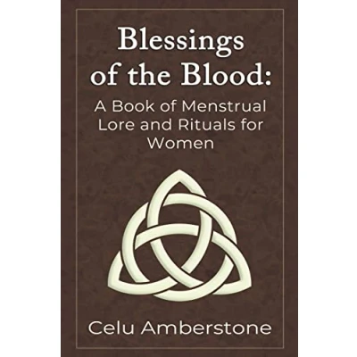 Abbildung von Blessings of the Blood: A Book Menstrual Lore and Rituals for Women