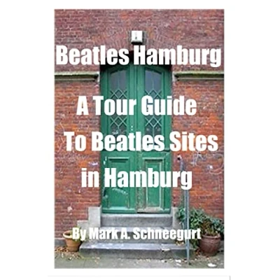 Abbildung von Beatles Hamburg: A Travel Guide to Sites in Hamburg Germany