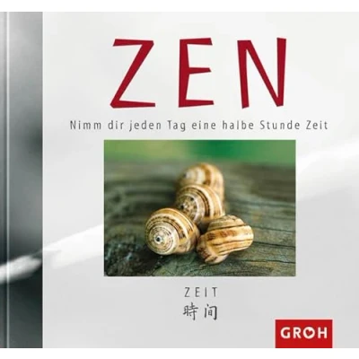 Abbildung von ZEN. Nimm dir jeden Tag eine halbe Stunde Zeit