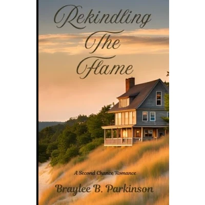 Abbildung von Rekindling The Flame: A Second Chance Romance
