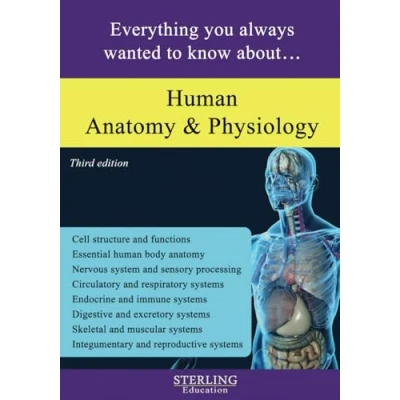 Abbildung von Human Anatomy and Physiology: Everything You Always Wanted to Know About...