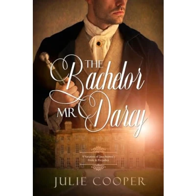 Abbildung von The Bachelor Mr Darcy: A Variation of Jane Austen&#039;s Pride and Prejudice (The Gentleman Darcy)