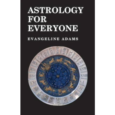 Abbildung von Astrology for Everyone What it is and How Works
