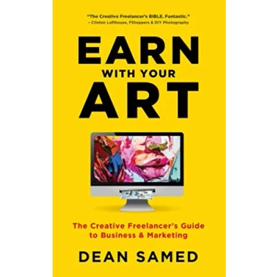 Abbildung von Earn With Your Art: The Creative Freelancer&#039;s Guide to Business &amp; Marketing