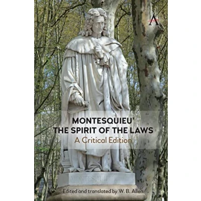 Abbildung von Montesquieu&#039;s &#039;The Spirit of the Laws&#039;: A Critical Edition