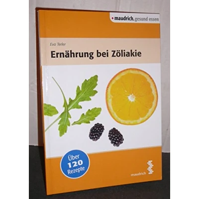 Abbildung von Ernährung bei Zöliakie: Über 120 Rezepte (maudrich.gesund essen)