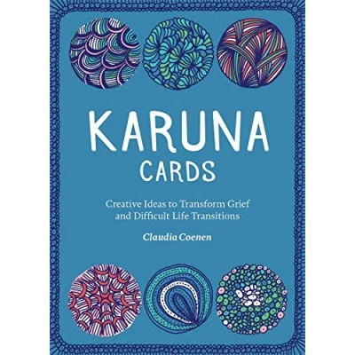Abbildung von Karuna Cards: Creative Ideas to Transform Grief and Difficult Life Transitions