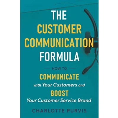 Abbildung von The customer Communication Formula: How to communicate with your customers and boost service brand