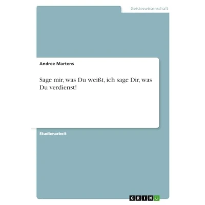 Abbildung von sage mir, was Du weißt, ich Dir, verdienst!