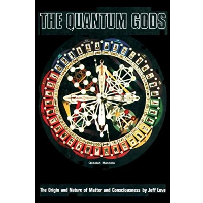 Abbildung von The Quantum Gods: Origin and Nature of Matter Consciousness