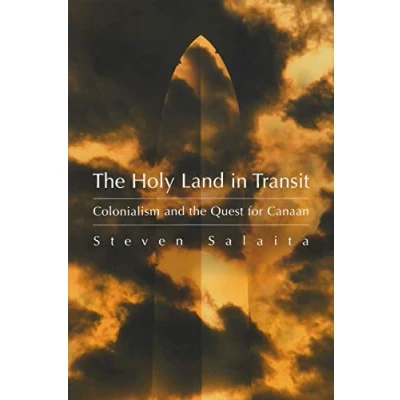 Abbildung von the Holy Land in Transit: Colonialism And Quest for Canaan (Middle East Studies Beyond Dominant Paradigms)