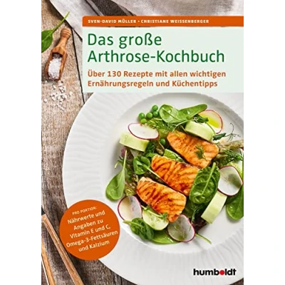 Abbildung von Das große Arthrose Kochbuch: Über 130 köstliche Rezepte mit allen wichtigen Ernährungsregeln und Küchentipps. Pro Portion: Nährwerte Angaben zu ... Küchentipps