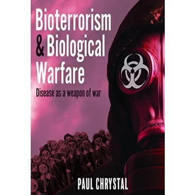 Abbildung von Bioterrorism and Biological Warfare: Disease As a Weapon of War