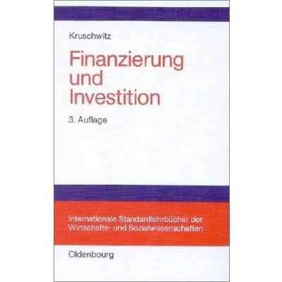 Abbildung von Finanzierung und Investition (Internationale Standardlehrbücher der Wirtschafts Sozialwissenschaften)