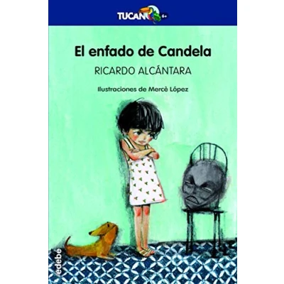 Abbildung von El enfado de Candela (TUCÁN AZUL, Band 44)