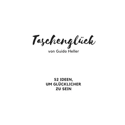 Abbildung von Taschenglück! 52 Ideen, um glücklicher zu sein