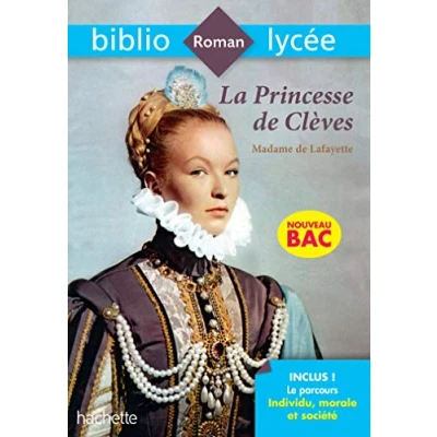 Abbildung von BiblioLycée la Princesse de Clèves, Madame Fayette: Parcours : Individu, morale et société