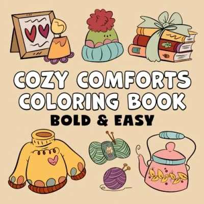 Abbildung von Cozy Comforts Bold &amp; Easy Coloring Book: Simple Large Print Big Designs for Adults, Kids Beginners