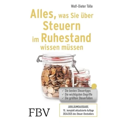 Abbildung von Alles, was Sie über Steuern im Ruhestand wissen müssen: die besten Steuertipps, wichtigsten Begriffe, größten Steuerfallen 10. komplett aktualisierte Auflage 2024/2025 des Steuer Bestsellers
