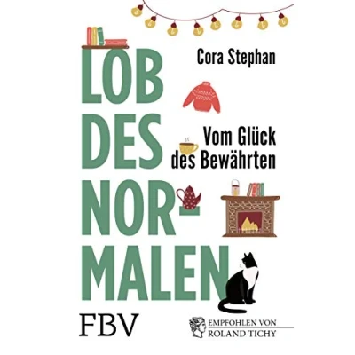 Abbildung von Lob des Normalen: Vom Glück Bewährten