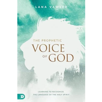 Abbildung von the Prophetic Voice of God: Learning to Recognize Language Holy Spirit