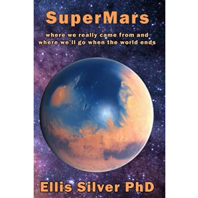 Abbildung von SuperMars: Where We Really Came From And We&#039;ll Go When The World Ends