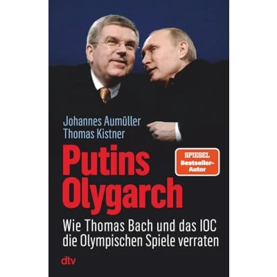 Abbildung von Putins Olygarch: Wie Thomas Bach und das IOC die Olympischen Spiele verraten
