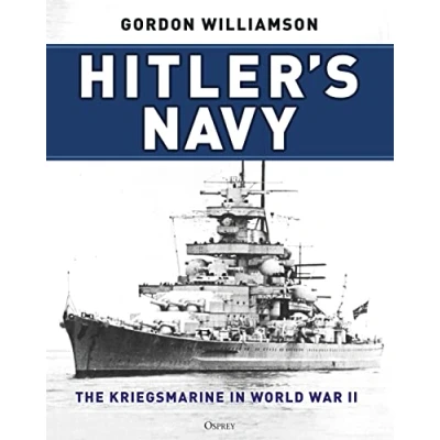 Abbildung von Hitler&#039;s Navy: The Kriegsmarine in World War II