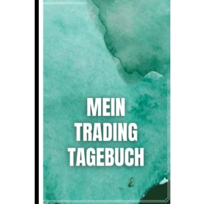Abbildung von Mein Trading Tagebuch: Das Börsen Tagebuch zur Dokumentation deiner Aktien und Dividenden Ausführlich Übersichtlich auf vorgedruckten Seiten