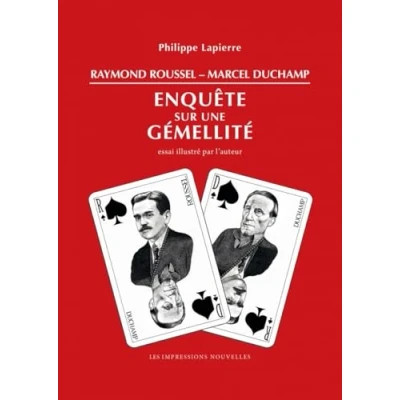 Abbildung von Raymond Roussel Marcel Duchamp Enquête sur une gémellité