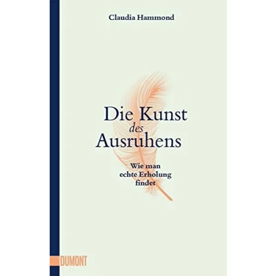 Abbildung von Die Kunst des Ausruhens: Wie man echte Erholung findet