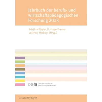 Abbildung von Jahrbuch der Berufs und wirtschaftspädagogischen Forschung 2023 (Schriftenreihe Sektion Wirtschaftspädagogik Deutschen Gesellschaft für Erziehungswissenschaft (DGfE))