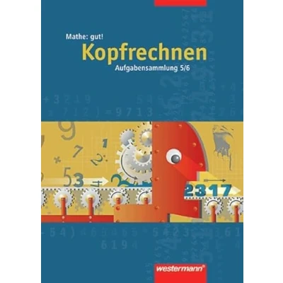 Abbildung von Mathe: gut!: Kopfrechnen 5 / 6: Aufgabensammlung (Mathe Schulbuchunabhängige Arbeitshefte für die Sekundarstufe I)