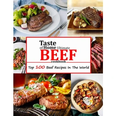 Abbildung von Taste of Home Ultimate Beef Cookbook: Top 100 Recipes In The World