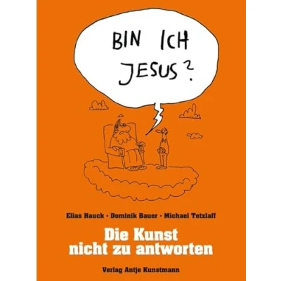 Abbildung von Bin ich Jesus?: Die Kunst, nicht zu antworten