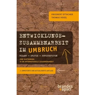 Abbildung von Entwicklungszusammenarbeit im Umbruch: Bilanz Kritik Perspektiven Eine Einführung in die internationale Zusammenarbeit