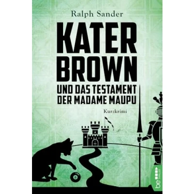 Abbildung von Kater Brown und das Testament der Madame Maupu: Kurzkrimi (Ein Krimi)