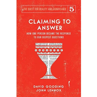 Abbildung von Claiming to Answer: How One Person Became the Response our Deepest Questions (The Quest for Reality and Significance, Band 5)