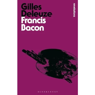 Abbildung von Francis Bacon: The Logic of Sensation (Bloomsbury Revelations)